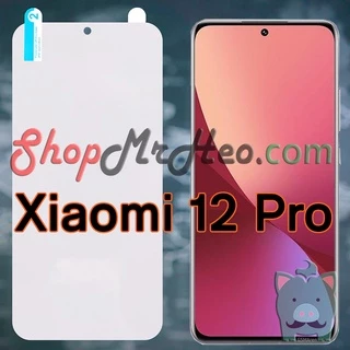 Dán Dẻo PPF Full Màn Hình Xiaomi 12 Pro - Xiaomi 12 - 12X - Mi 12 Pro - Mi 12 - Mi 12X (Trong Và Nhám)