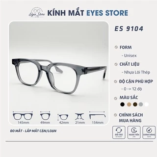 Gọng Kính Cận Nam Nữ EYESSTORE 9104 - Nhựa Lõi Thép