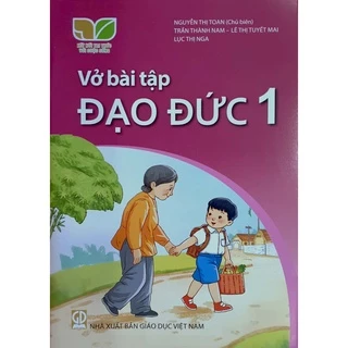 Sách Vở bài tập Đạo Đức 1 Kết Nối Tri Thức Với Cuộc Sống