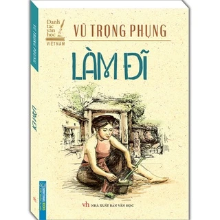Sách - Danh tác văn học Việt Nam - Làm đĩ (bìa mềm tái bản)