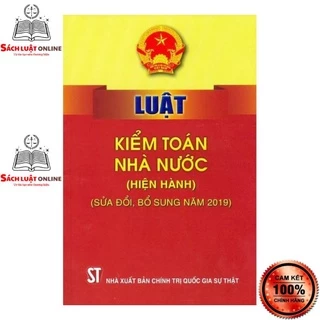 Sách - Luật kiểm toán nhà nước (Hiện hành) (NXB Chính trị quốc gia Sự thật)