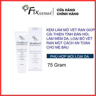 Kem Cải Thiện Làm Mờ Rạn Da Fixderma Strallium Stretch Mark Cream: thấm sâu, làm mờ vết rạn, phục hồi da 75gr