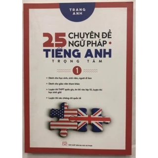 Sách - 25 Chuyên đề Ngữ pháp Tiếng Anh trọng tâm 1