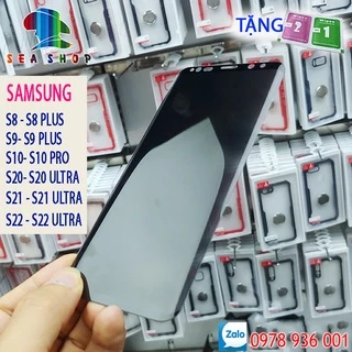 Kính chống nhìn trộm Samsung S8 ,S9 Plus,S10 Pro, S20, S21 ultra, S22 -Kính cường lực full màn hinh Samsung - Tràn viền