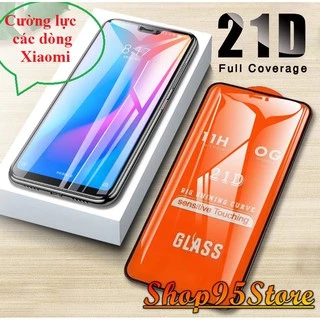 Cường Lực 21D Full Màn Full Keo Xiaomi note 8 / note 8 pro / note 7 / k20 / note 9s / k30 / k30 pro ...