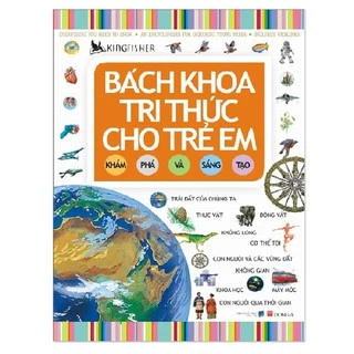 Sách Bách Khoa Tri Thức Cho Trẻ Em Khám Phá Và Sáng Tạo