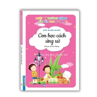 Sách - Nhật ký trưởng thành cúa đứa con ngoan - Con học cách ứng xử (bản quyền)