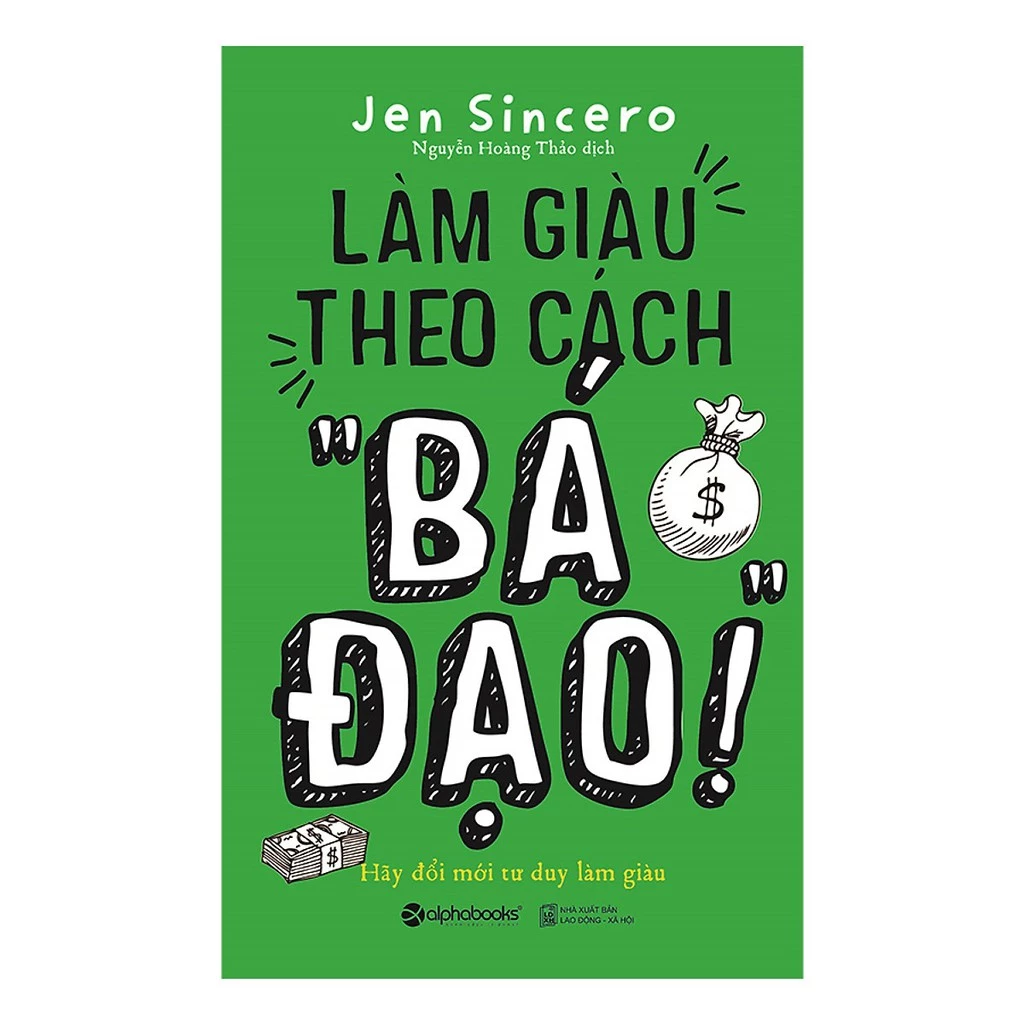 Sách - Làm giàu theo cách " Bá Đạo"