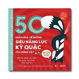 Sách - 50 Khám Phá Về Những Siêu Năng Lực Kỳ Quặc Của Động Vật