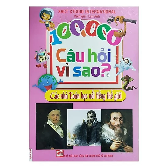 Sách - 100.000 Câu Hỏi Vì Sao? - Các Nhà Toán Học Nổi Tiếng Thế Giới
