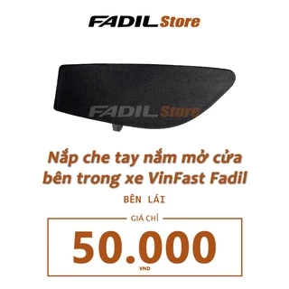 Nắp che tay nắm mở cửa bên trong xe VinFast Fadil