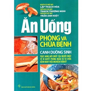 Sách - Ăn Uống Phòng Và Chữa Bệnh - Canh Dưỡng Sinh