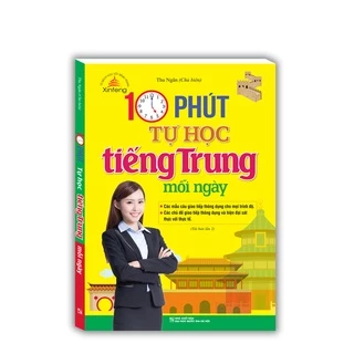 Sách - 10 phút tự học tiếng Trung mỗi ngày (tái bản)