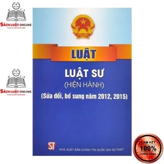 Sách - Luật Luật sư (Hiện hành) (NXB Chính trị quốc gia Sự thật)