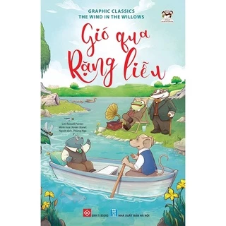 SÁCH - Graphic Classics - The Wind in the Willows - Gió qua rặng liễu