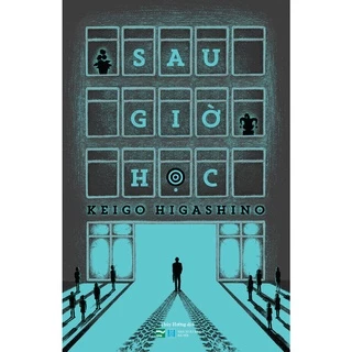 Sách - Sau giờ học (Keigo Higashino)