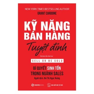 [Mã LIFEMALL995 giảm 10% đơn 99K] Sách - Kỹ Năng Bán Hàng Tuyệt Đỉnh Tặng Kèm Bookmark