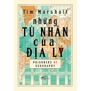 Sách- Những Tù Nhân Của Địa Lý (Tim Marshall)