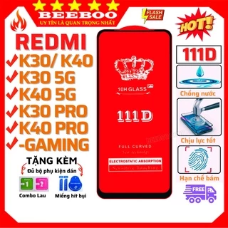 Kính Cường Lực Xiaomi Redmi K30/ K30 5G/ K30 PRO/ K40/ k40 5G/ K40 PRO/ K40 GAMING -Dán Full màn hình 111D và Trong suốt