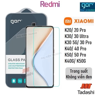 Kính Cường Lực GOR Cho Redmi K20/ K20Pro, K30/ K30 Pro/ K30S, K40/ K40 Pro/ K40G K50/ K60/ K60 Pro Trong Suốt - Hãng Gor