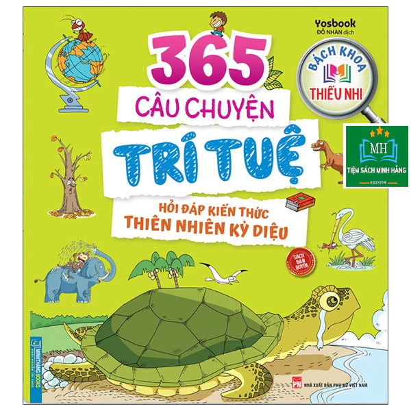 Sách - Bách khoa thiếu nhi - 365 câu chuyện trí tuệ - Hỏi đáp kiến thức thiên nhiên kỳ diệu