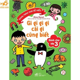 Sách - Gi gỉ gì gi cái gì cũng biết - Dành cho lớp 3 (Nhã Nam)