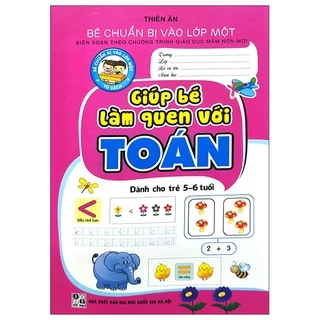 Sách Giúp Bé Làm Quen Với Toán (Dành Cho Trẻ 5-6 Tuổi)