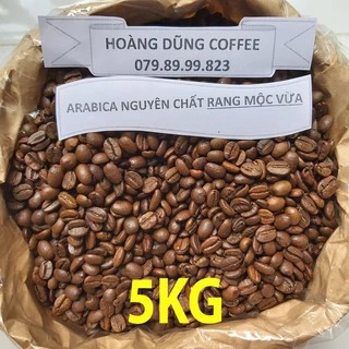 5KG CÀ PHÊ SỈ MỘC ARABICA RANG VỪA - CAFE NGUYÊN CHẤT RANG MỘC - HOÀNG DŨNG COFFEE