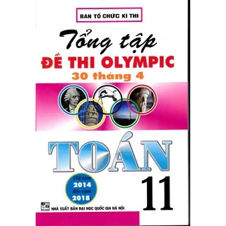 Sách - Tổng tập đề thi Olympic 30 tháng 4 Toán 11 (2014 - 2018).