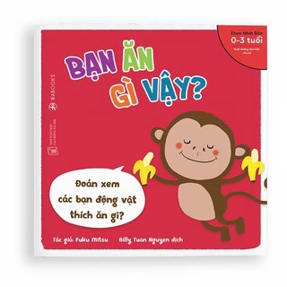 Sách Ehon - Bạn ăn gì vậy - Dành cho trẻ từ 0-3 tuổi