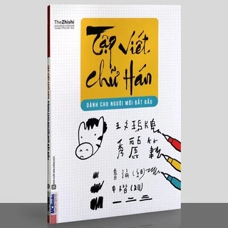 Sách - Tập Viết Chữ Hán Dành Cho Người Mới Bắt Đầu (phiên bản mới)