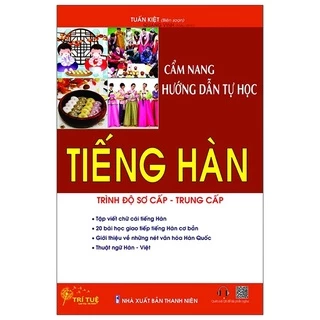 Sách Cẩm Nang Hướng Dẫn Tự Học Tiếng Hàn Trình Độ Sơ Cấp - Trung Cấp