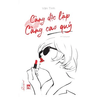 Sách - Càng Độc Lập Càng Cao Quý (2022) - Vãn Tình (1980BOOKS HCM)