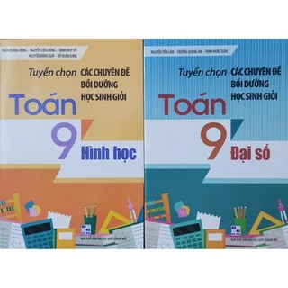 Sách - Combo Tuyển chọn các chuyên đề bồi dưỡng học sinh giỏi Toán 9