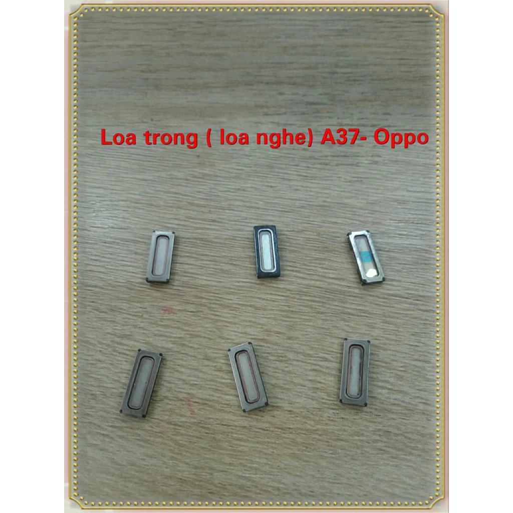 Loa trong A37/A59/A39/F3 OPPO