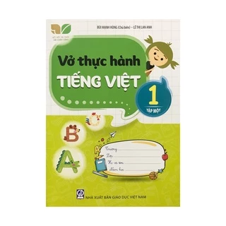 Sách Vở thực hành Tiếng Việt lớp 1 tập 1 ( kết nối tri thức)