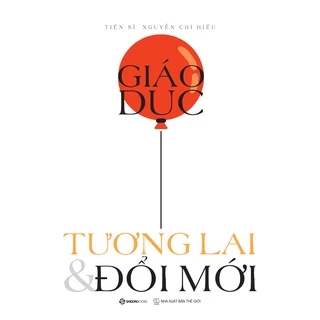 Sách - Giáo Dục, Tương Lai & Đổi Mới