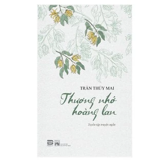 Sách - Thương Nhớ Hoàng Lan - Trần Thùy Mai