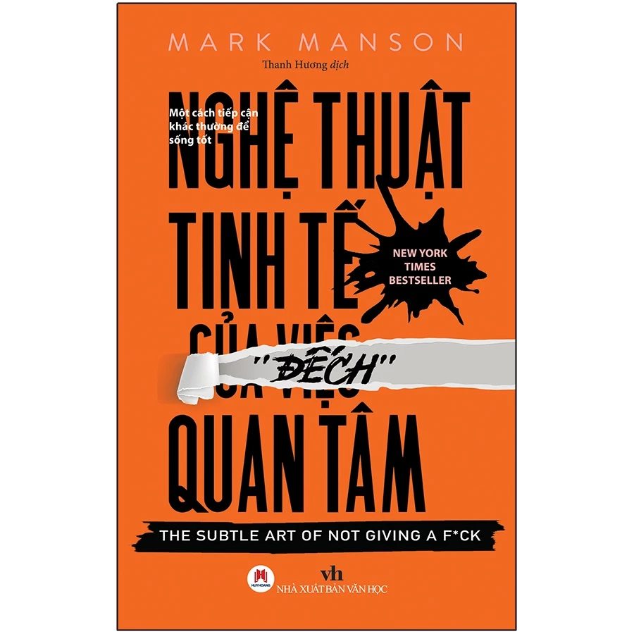 Sách > Nghệ Thuật Tinh Tế Của Việc Đếch Quan Tâm - Một Cách Tiếp Cận Khác Thường Để Sống Tốt (Tái Bản Mới Nhất)