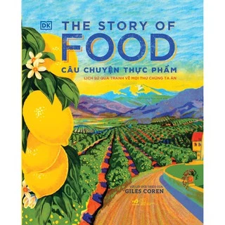 Sách - The story of food - Câu chuyện thực phẩm (Bìa cứng)