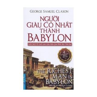 Sách - Người Giàu Có Nhất Thành Babylon - Cuốn Sách Về Cách Làm Giàu Hiệu Quả Nhất Mọi Thời Đại