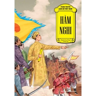 Sách - Tranh truyện lịch sử Việt Nam - Hàm Nghi (Tái bản) - NXB Kim Đồng