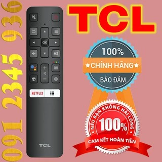 Điều khiển TCL có "GIỌNG NÓI'' + "CHÍNH HÃNG'' cho Tivi Smart. (Mẫu số 9)