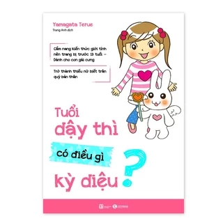 Sách - Tuổi dậy thì có điều gì kỳ diệu - Cẩm nang cho bé gái - Thái Hà