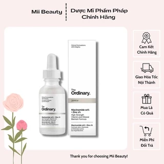 Tinh chất The Ordinary Niacinamide 10% + Zinc 1% thu nhỏ lỗ chân lông, giảm thâm hiệu quả - Mii Beauty