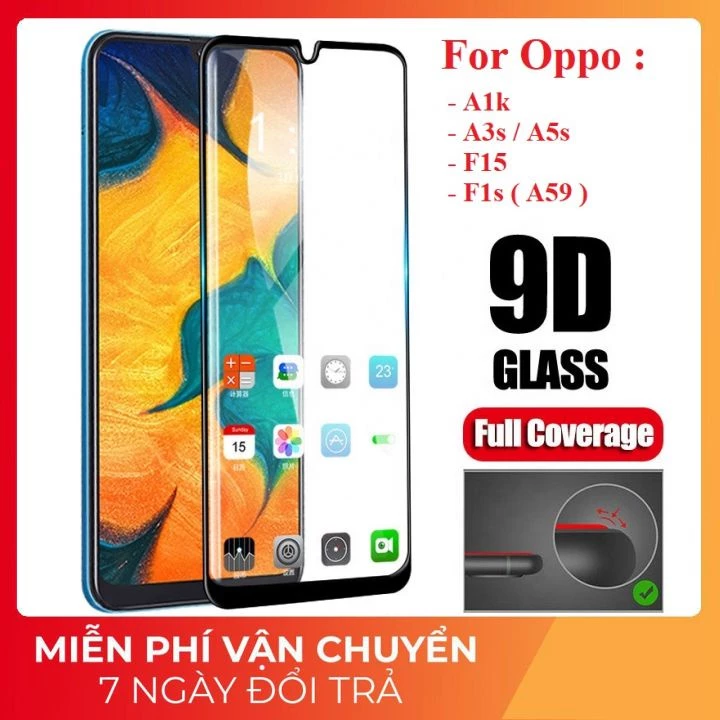 Cường lực oppo a1k , a3s , a5s , f1s (a59) , f15 full màn hình 9D độ cứng 9h bảo vệ màn hình tuyệt đối