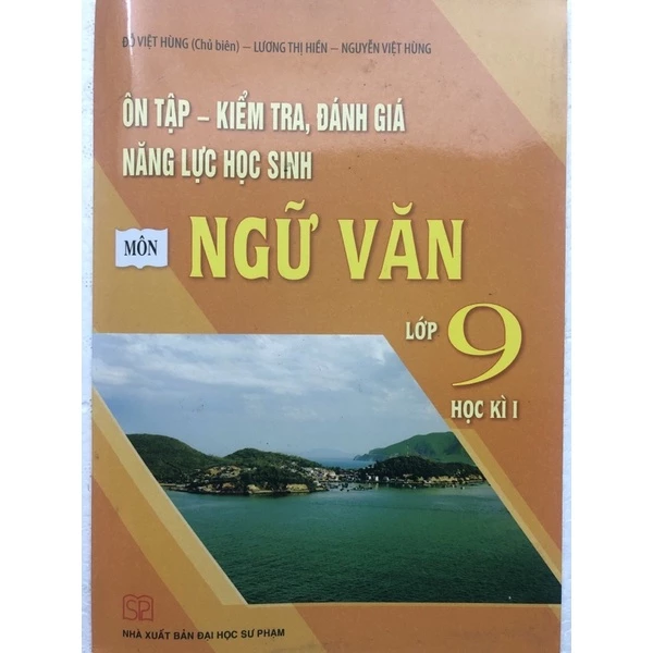 Sách - Ôn tập kiểm tra, đánh giá năng lực học sinh môn Ngữ Văn Lớp 9 Học Kì I