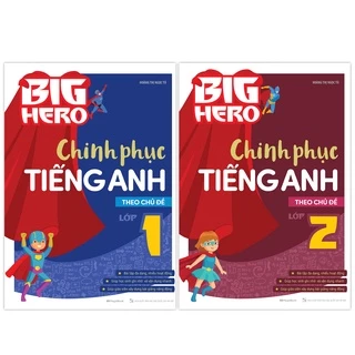 Sách Combo 2 cuốn Big Hero Chinh phục tiếng Anh theo chủ đề Lớp 1, Lớp 2