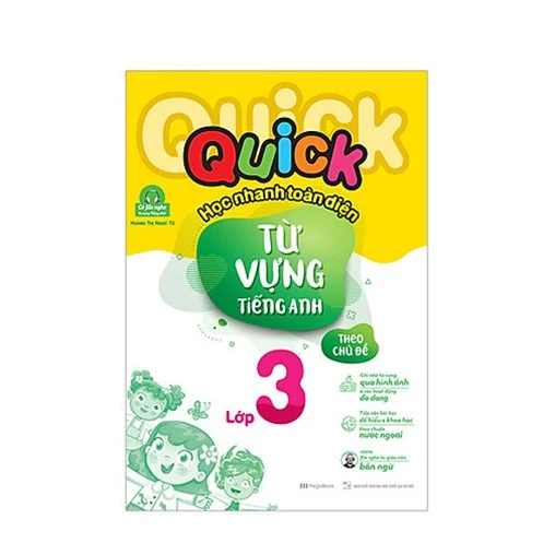 Sách - Quick Quick học nhanh toàn diện từ vựng tiếng Anh theo chủ đề lớp 3 (Tái bản)