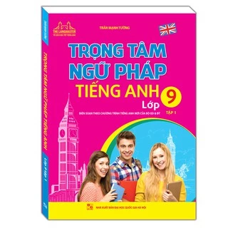 Sách - Trọng tâm ngữ pháp tiếng Anh lớp 9 tập 1